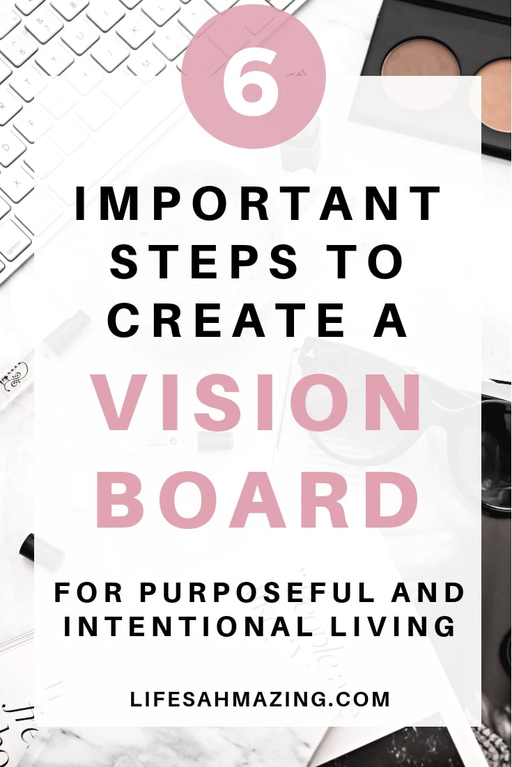 How to create a vision board for purposeful and intentional living. Vision boards are powerful tools to help create positive mindsets, give your life direction and be intentional about your goals. #visionboard #intentionalliving #manifestation #personaldevelopment