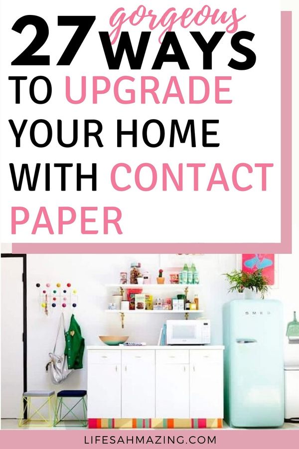 27 Fab Ways to Decorate Your Home with Contact Paper (Ideas for Every Room)  - Life's AHmazing!